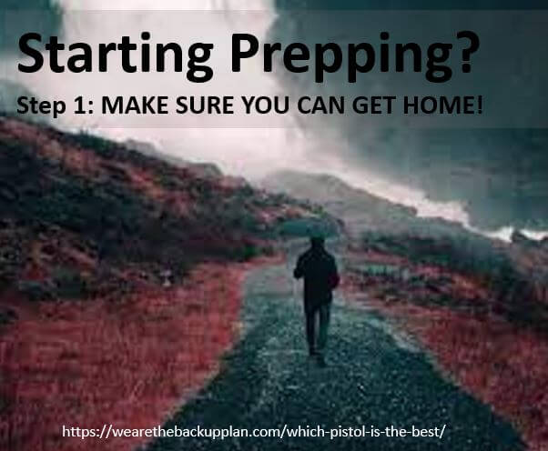 Starting Prepping? Step 1: MAKE SURE YOU CAN GET HOME!